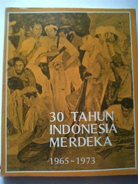 Image of 30 Tahun Indonesia Merdeka 1965~1973