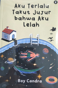 Image of Aku Terlalu Takut Jujur Bahwa Aku Lelah