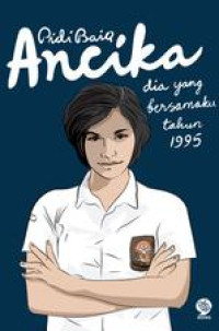 Image of Ancika: dia yang bersamaku tahun 1995