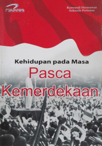 Image of Kehidupan pada Masa Pasca Kemerdekaan