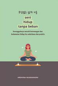 Image of Seni hidup tanpa beban